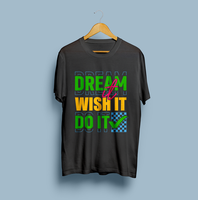 Dream It, Do It Motivation T-shirt