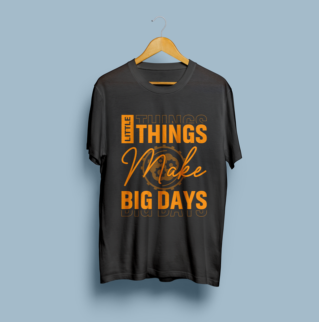 Product Name: Little Things, Big Days T-shirt