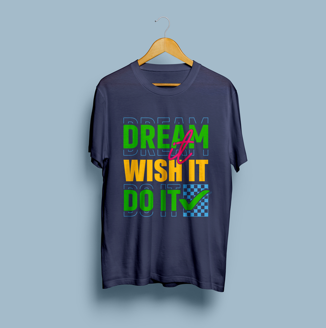 Dream It, Do It Motivation T-shirt