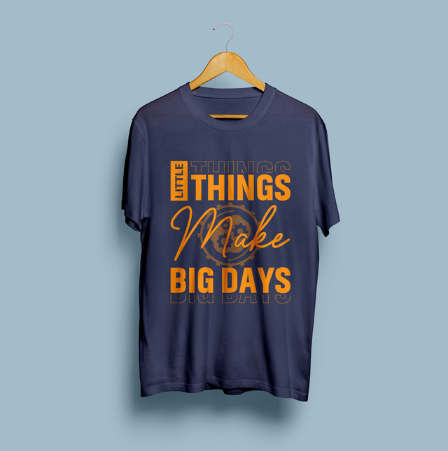 Product Name: Little Things, Big Days T-shirt